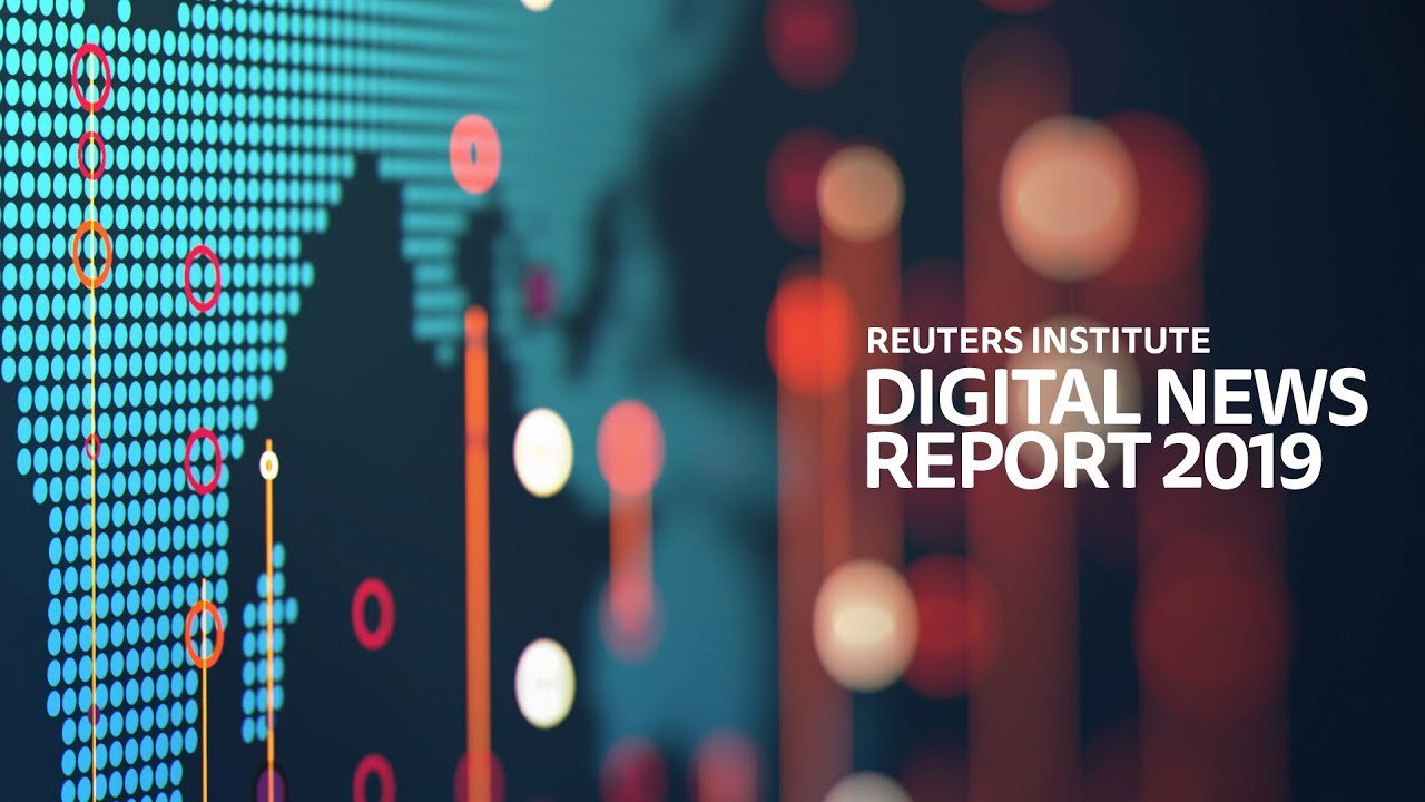 Reuters Digital News Report 2019
